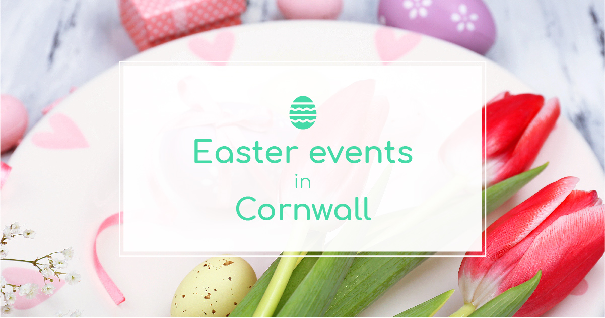 Things to do this Easter in Cornwall  The Tourist Trail