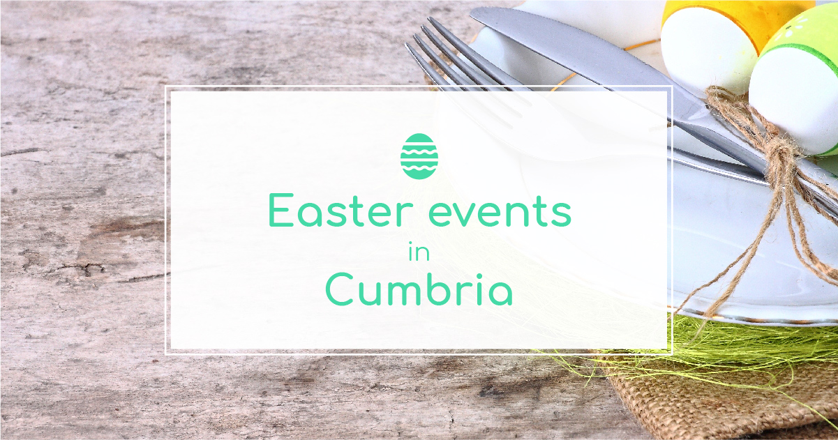 Things To Do this Easter in Cumbria  The Tourist Trail