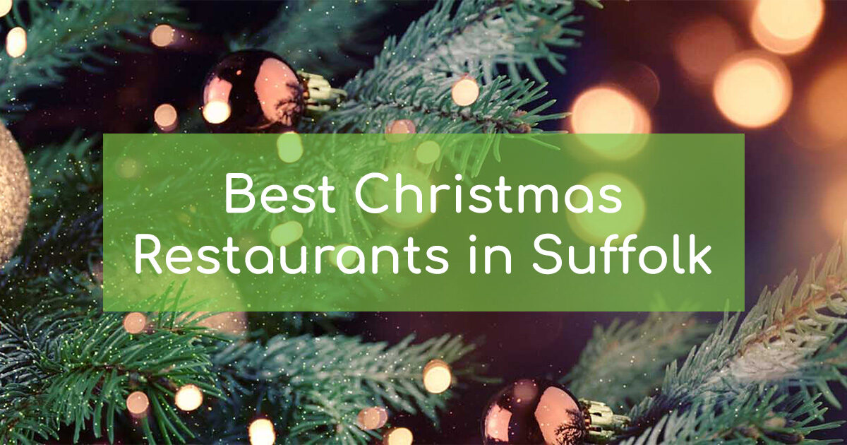 Best Christmas Restaurants in Suffolk 2023 The Tourist Trail