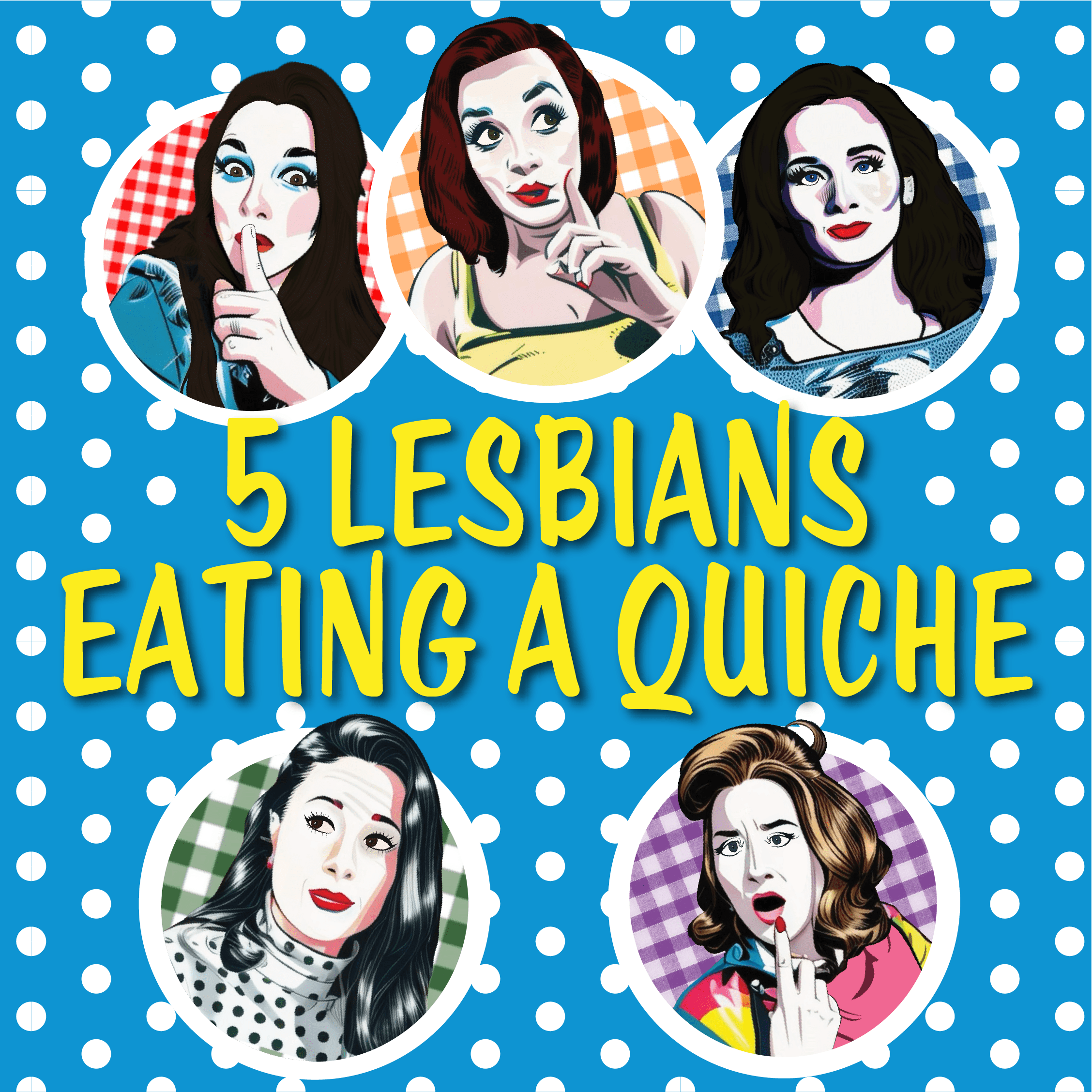 5 Lesbians Eating A Quiche The Tourist Trail